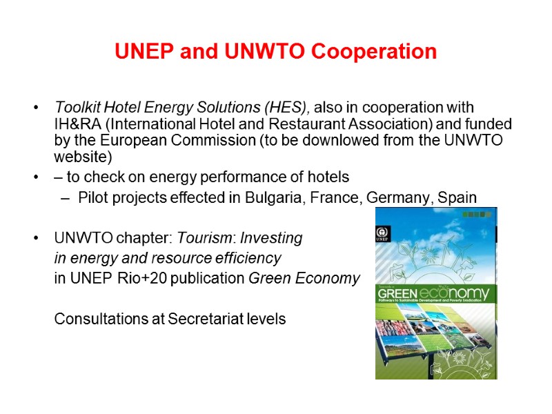 UNEP and UNWTO Cooperation Toolkit Hotel Energy Solutions (HES), also in cooperation with IH&RA